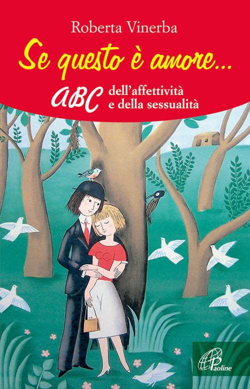 Cover of Se questo è amore... ABC dell'affettività e della sessualità