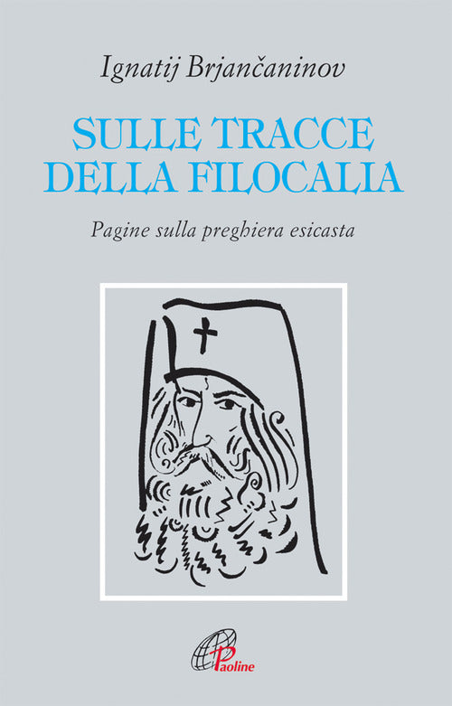 Cover of Sulle tracce della filocalia. Pagine sulla preghiera esicasta