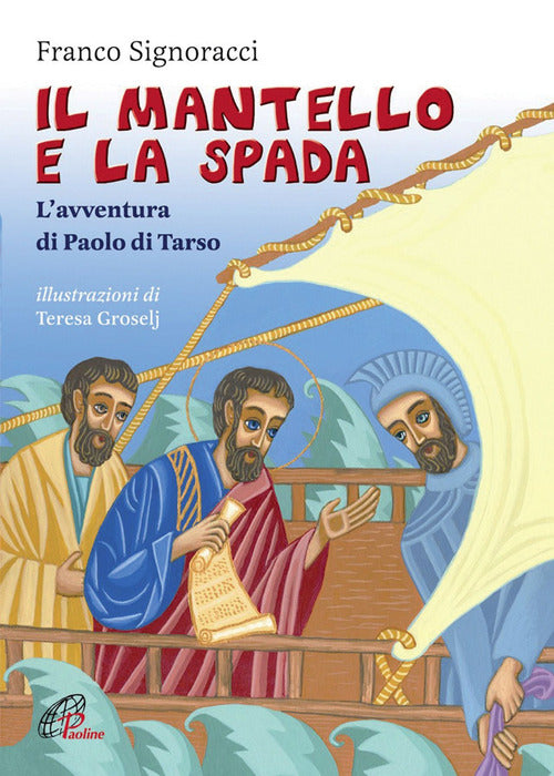 Cover of mantello e la spada. L'avventura di Paolo di Tarso