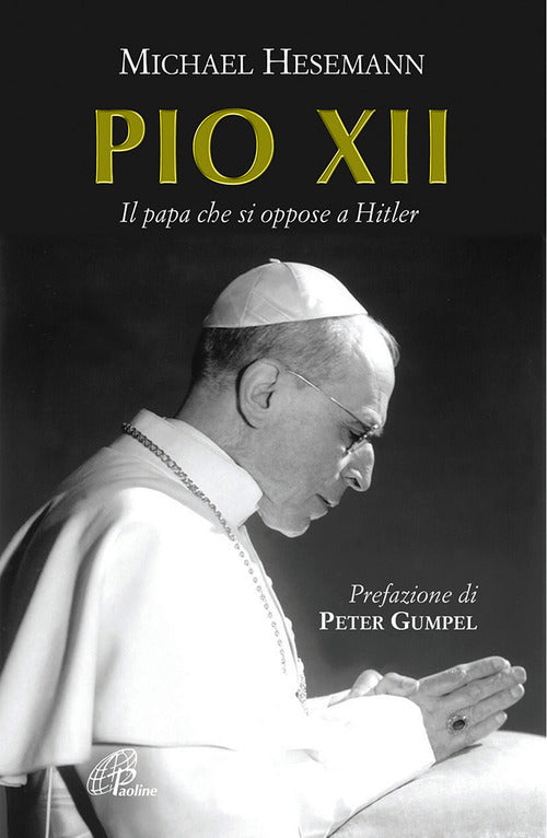Cover of Pio XII. Il papa che si oppose a Hitler
