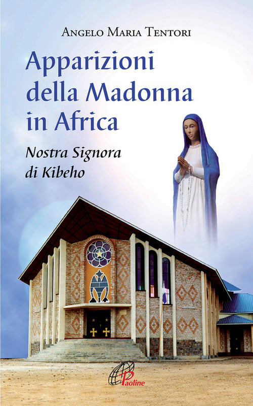 Cover of Apparizioni della madonna in Africa. Nostra Signora di Kibeho