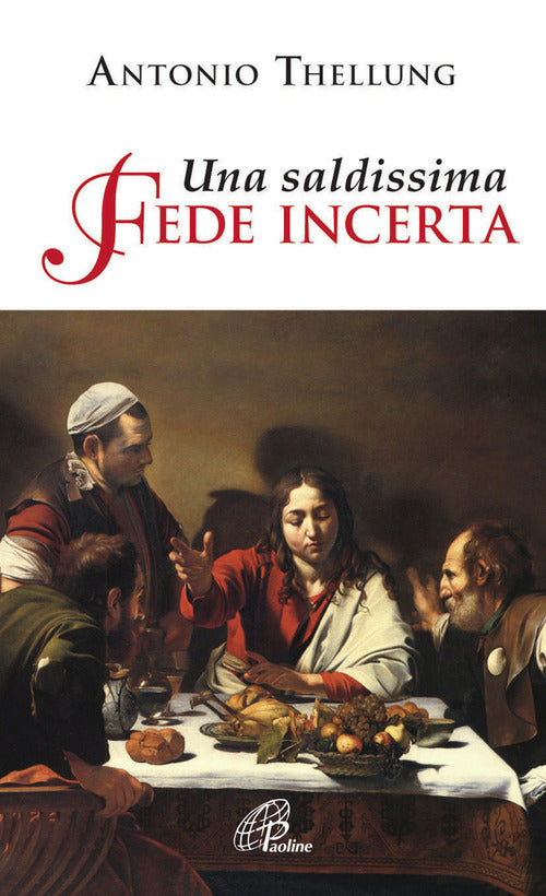 Cover of saldissima fede incerta. Che cosa si può credere oggi?