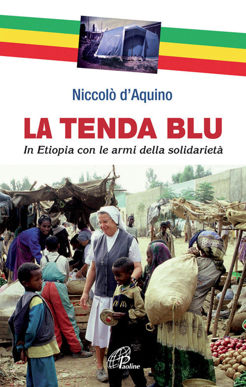 Cover of tenda blu. In Etiopia con le armi della solidarietà
