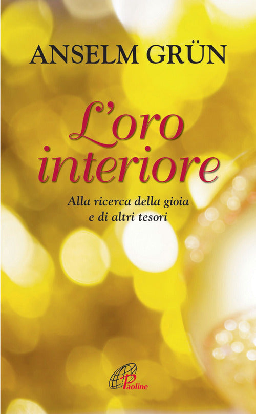 Cover of oro interiore. Alla ricerca della gioia e di altri tesori