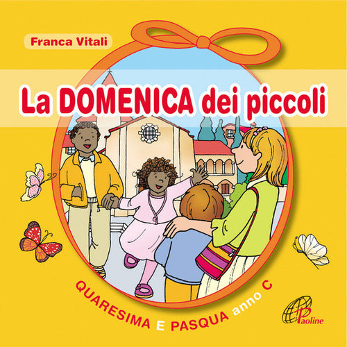 Cover of domenica dei piccoli. Quaresima e Pasqua Anno C