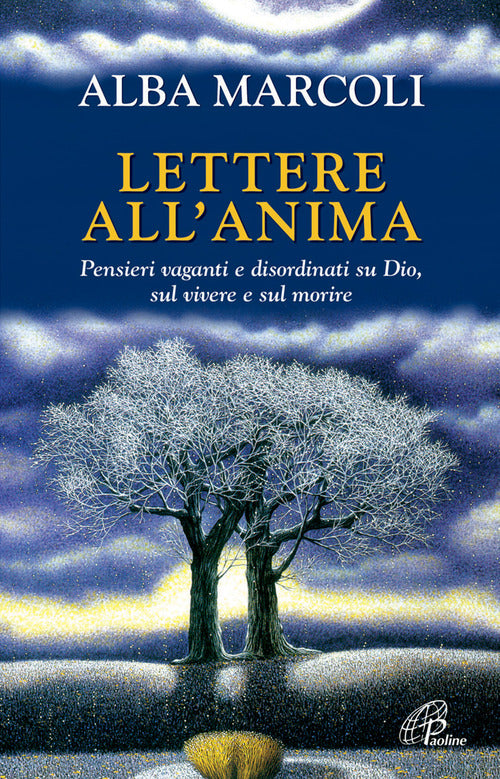 Cover of Lettere all'anima. Pensieri vaganti e disordinati su Dio, sul vivere e sul morire