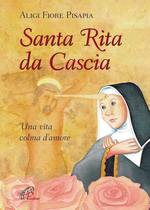 Cover of Santa Rita da Cascia. Una vita colma d'amore