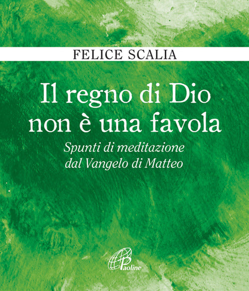 Cover of regno di Dio non è una favola. Spunti di meditazione dal Vangelo di Matteo