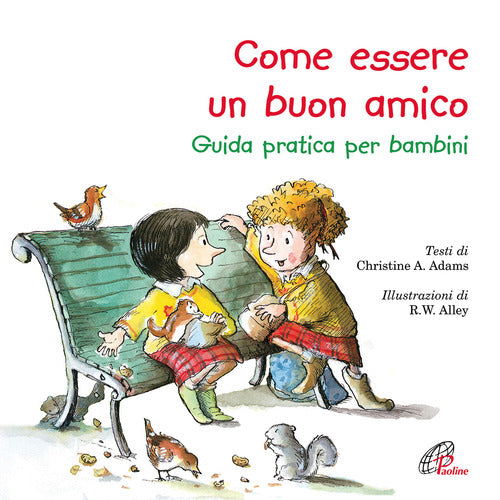 Cover of Come essere un buon amico. Guida pratica per bambini