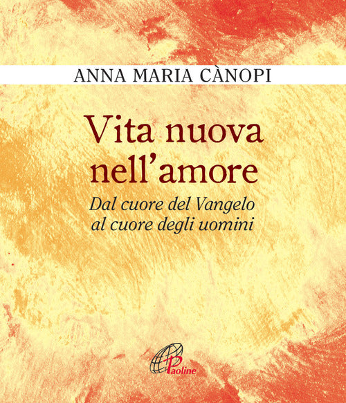 Cover of Vita nuova nell'amore. Dal cuore del Vangelo al cuore degli uomini