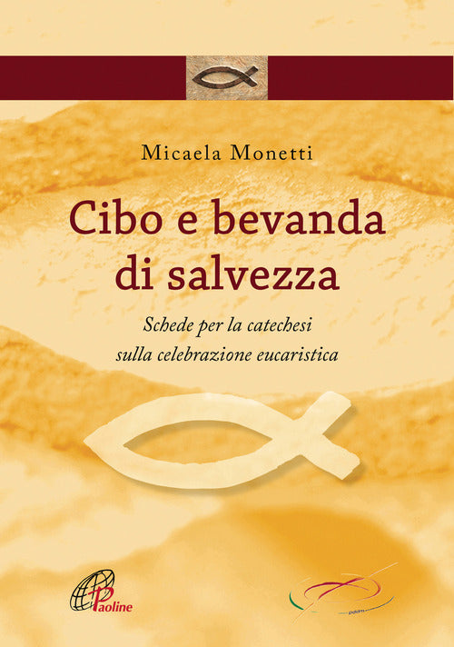 Cover of Cibo e bevanda di salvezza. Schede per la catechesi sulla celebrazione eucaristica