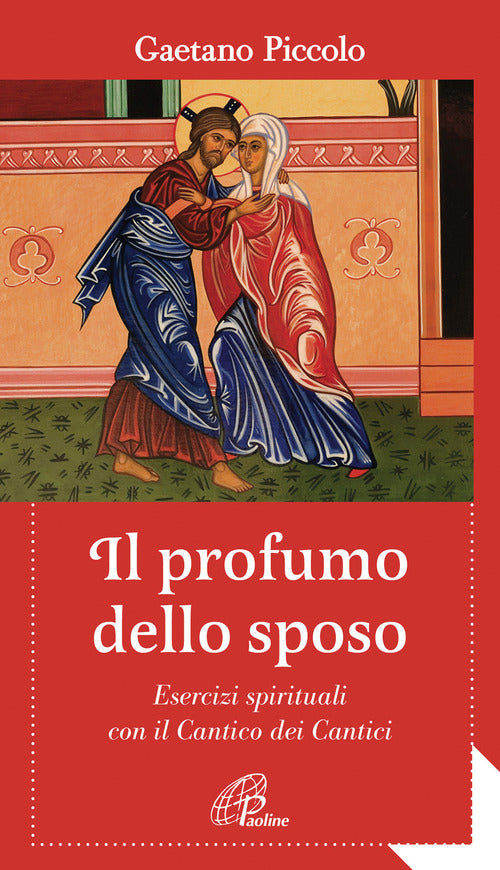 Cover of profumo dello sposo. Esercizi spirituali con il Cantico dei Cantici