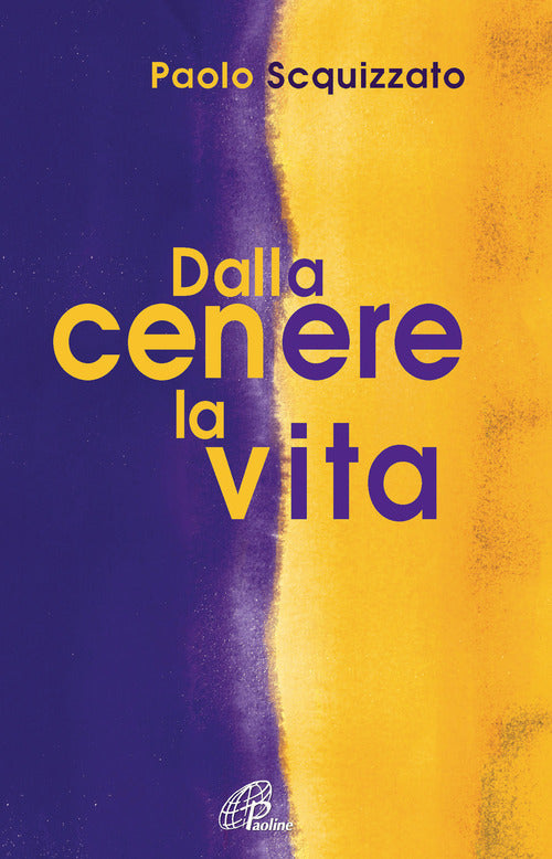 Cover of Dalla cenere la vita. Un percorso di consapevolezza