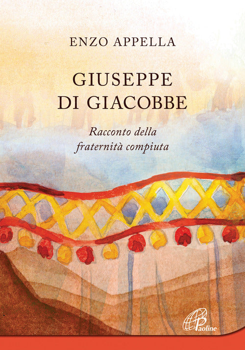 Cover of Giuseppe di Giacobbe. Racconto della fraternità compiuta