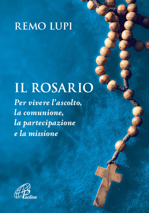 Cover of rosario. Per vivere l’ascolto, la comunione, la partecipazione e la missione