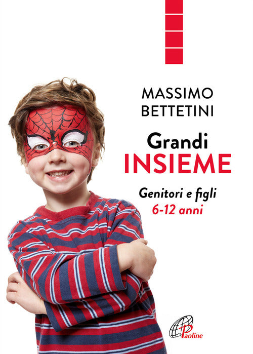Cover of Grandi insieme. Genitori e figli 6-12 anni