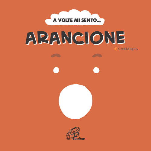 Cover of A volte mi sento... Arancione