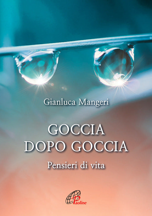Cover of Goccia dopo goccia. Pensieri di vita