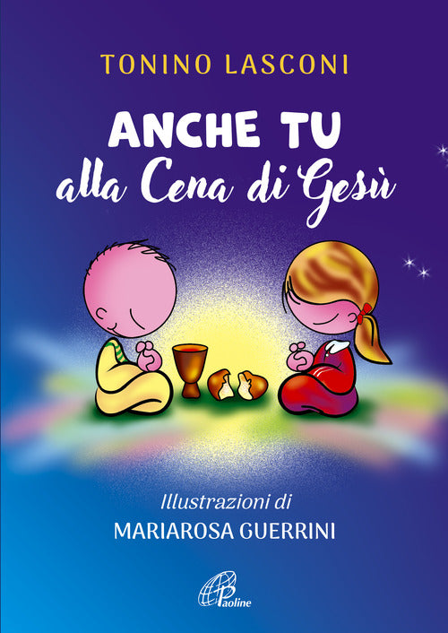 Cover of Anche tu alla cena di Gesù. L’accompagnamento di ragazze e ragazzi alla Messa