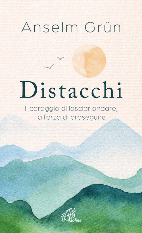 Cover of Distacchi. Il coraggio di lasciar andare, la forza di proseguire