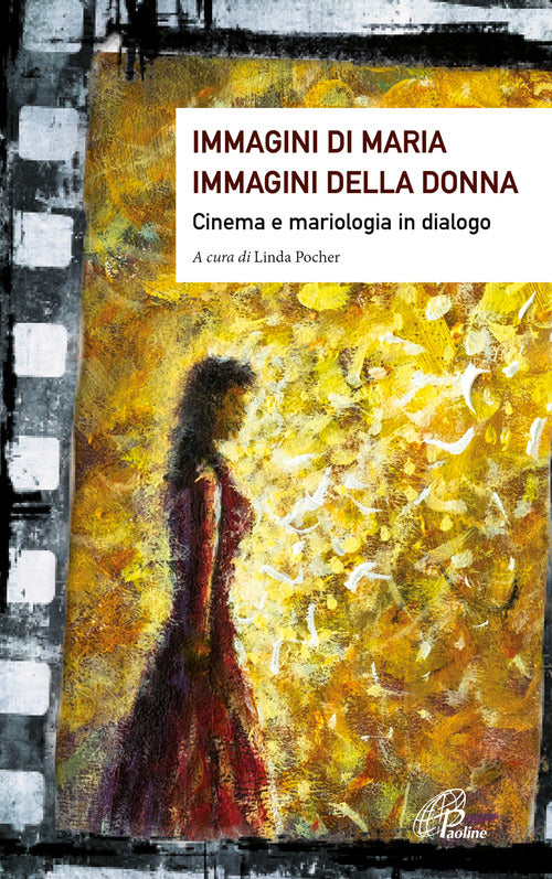 Cover of Immagini di Maria, immagini della donna. Cinema e mariologia in dialogo