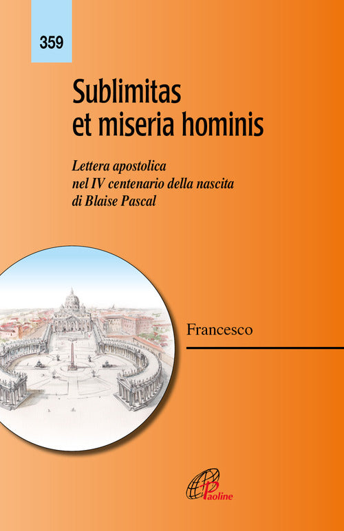 Cover of Sublimitas et miseria hominis. Lettera apostolica nel IV centenario della nascita di Blaise Pascal
