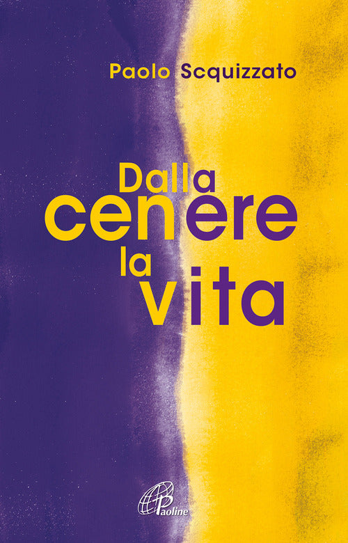 Cover of Dalla cenere la vita. Un percorso di consapevolezza