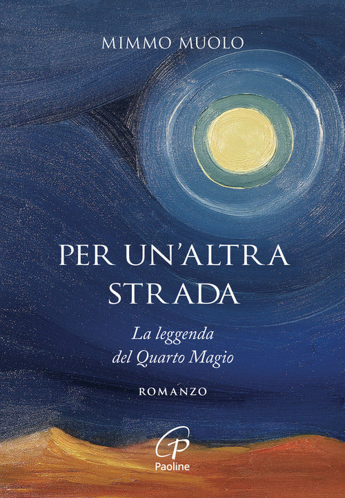 Per un'altra strada. La leggenda del Quarto Magio