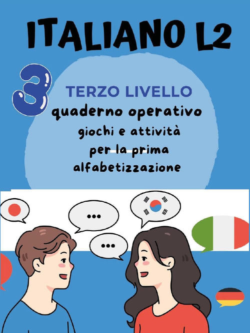 Cover of Italiano L2 per bambini stranieri. Terzo livello. Giochi e attività per la prima alfabetizzazione