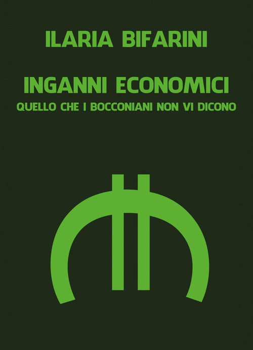 Cover of Inganni economici. Quello che i bocconiani non vi dicono