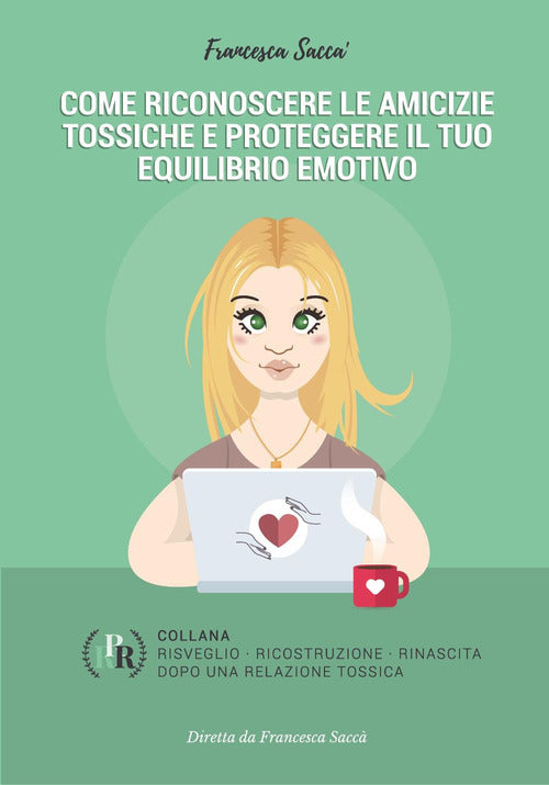 Cover of Come riconoscere le amicizie tossiche e proteggere il tuo equilibrio emotivo