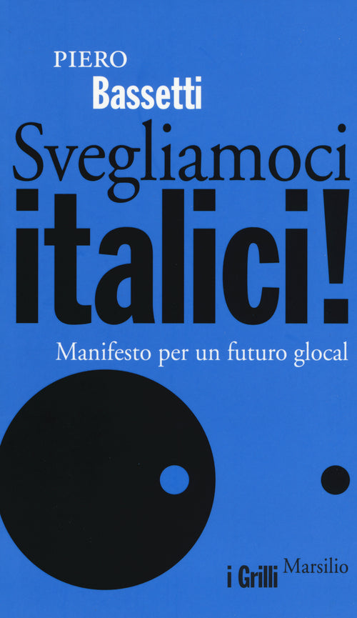 Cover of Svegliamoci italici! Manifesto per un futuro glocal