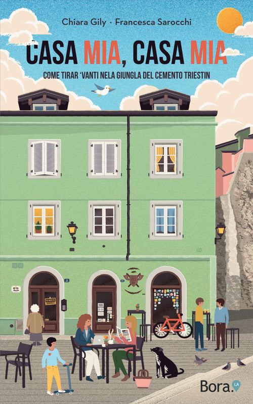 Cover of Casa mia, casa mia. Come tirar 'vanti nela giungla del cemento triestin