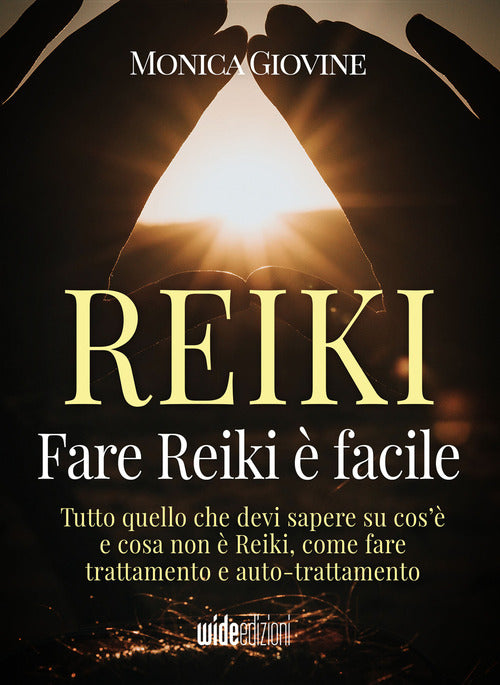 Cover of Fare reiki è facile. Tutto quello che devi sapere su cos’è e cosa non è reiki, come fare trattamento e auto-trattamento
