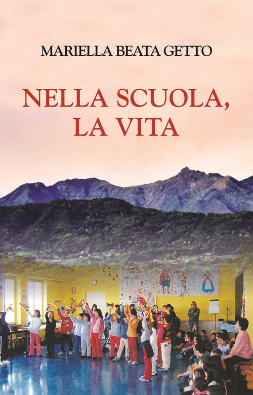 Cover of Nella scuola, la vita
