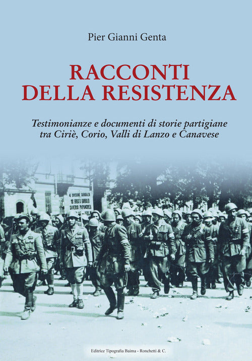 Cover of Racconti della Resistenza. Testimonianze e documenti di storie partigiane tra Ciriè, Corio, Valli di Lanzo e Canavese