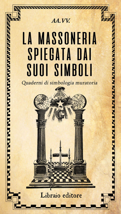 Cover of massoneria spiegata dai suoi simboli. Quaderni di simbologia muratoria