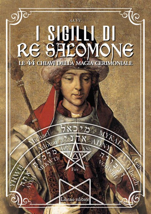 Cover of sigilli di re Salomone. Le 44 chiavi della magia cerimoniale