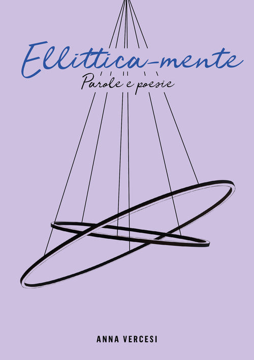 Cover of Ellittica-mente. Parole e poesie