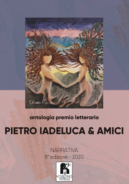 Cover of Antologia premio letterario «Pietro Iadeluca & amici». Narrativa. 8ª edizione 2020