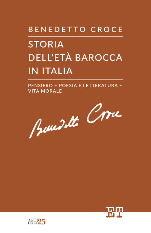 Storia dell'et barocca in Italia. Pensiero. Poesia e letteratura. Vita morale