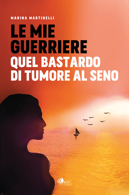 Cover of mie guerriere. Quel bastardo di tumore al seno
