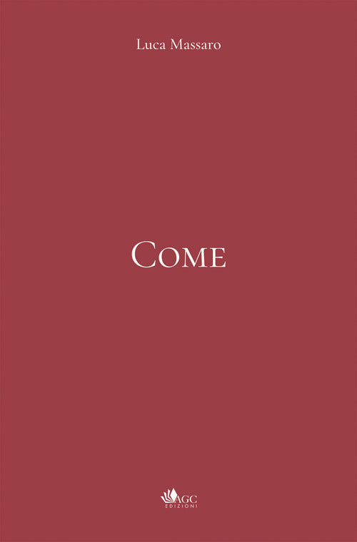 Cover of Come. Quaderno di poesie degli ultimi quattro anni. 2022