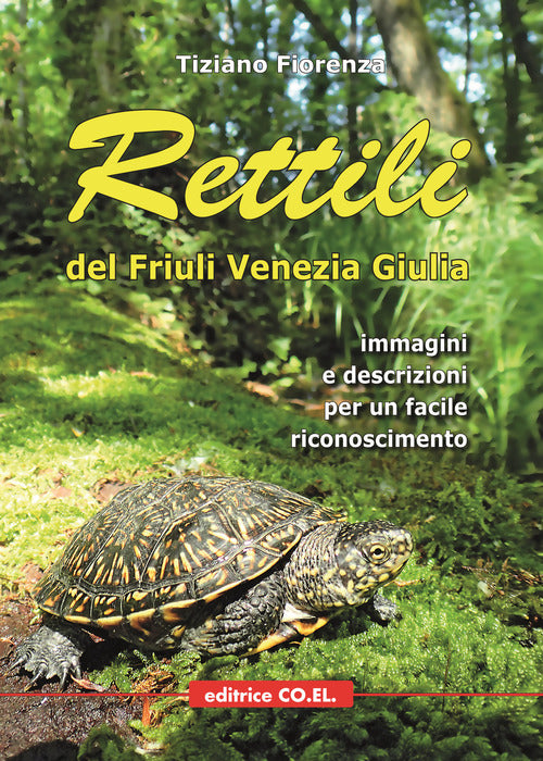 Cover of Rettili del Friuli Venezia Giulia. Immagini e descrizioni per un facile riconoscimento