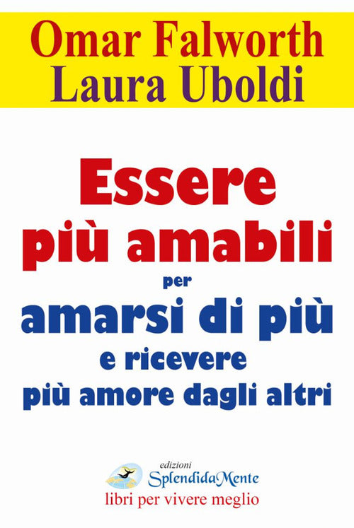 Cover of Essere più amabili. Per amarsi di più e ricevere più amore dagli altri