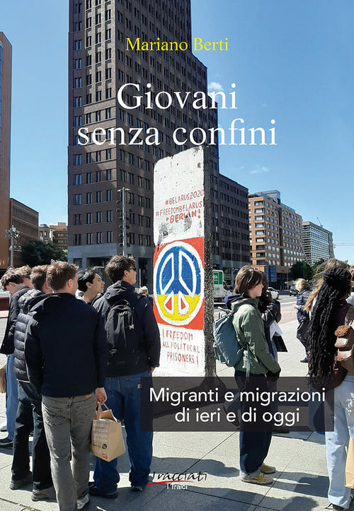 Giovani senza confini. Migranti e migrazioni di ieri e di oggi