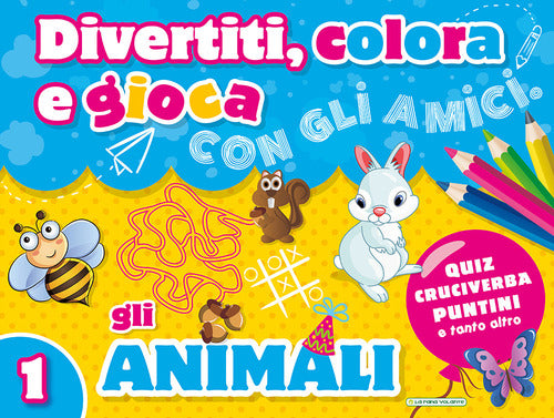 Cover of Divertiti, colora e gioca con gli amici. Gli animali