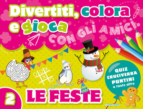 Cover of Divertiti, colora e gioca con gli amici. Le feste