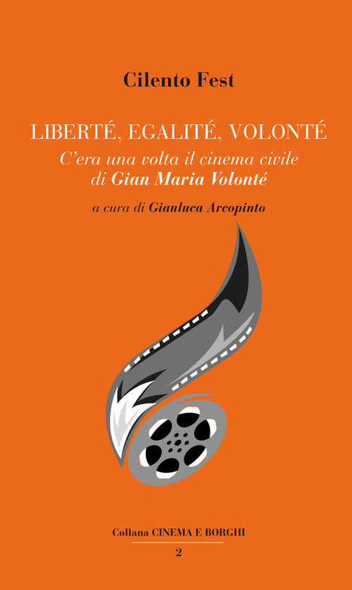 Libert, egalit, Volont. C'era una volta il cinema civile di Gian Maria Volont