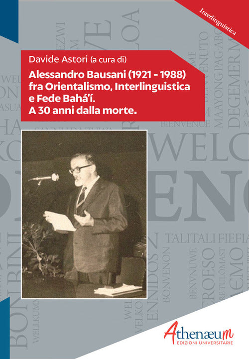 Cover of Alessandro Bausani (1921-1988) fra orientalismo, interlinguistica e fede Bahá'í. A 30 anni dalla morte